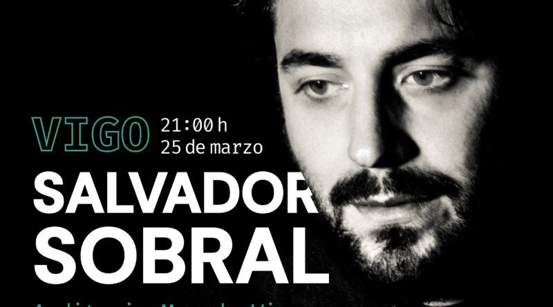 25 marzo salvador sobral auditorio mar de vigo